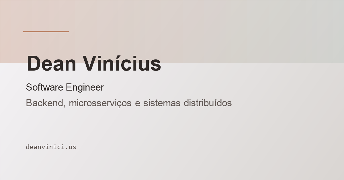 Dean Vinícius | Software Engineer Backend, Microsserviços e Sistemas ...